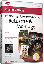 Photoshop-PowerWorkshops: Retusche & Montage - Volume 1