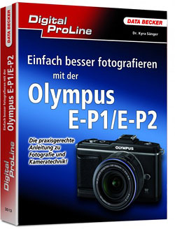 Titel Einfach besser fotografieren mit der Olympus E-P1 / E-P2