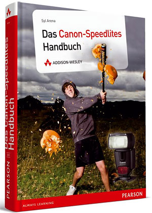 Syl Arena: Das Canon-Speedlites Handbuch