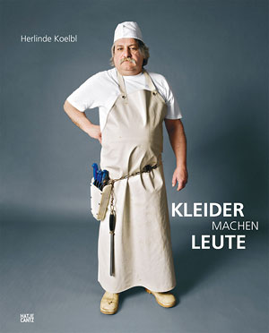 Herlinde Koelbl: Kleider machen Leute