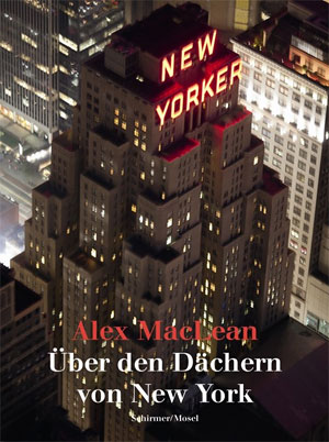 Alex MacLean: Über den Dächern von New York