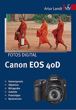 Titelabbildung Fotos digital - Canon EOS 40D