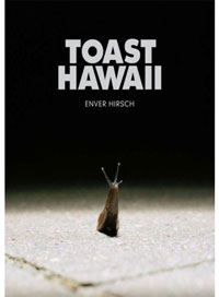 Titelabbildung Enver Hirsch - Toaast Hawaii