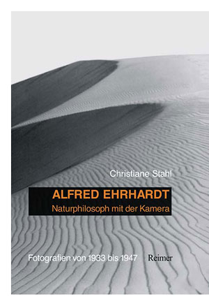 Titel Alfred Ehrhardt: Naturphilosoph mit der Kamera