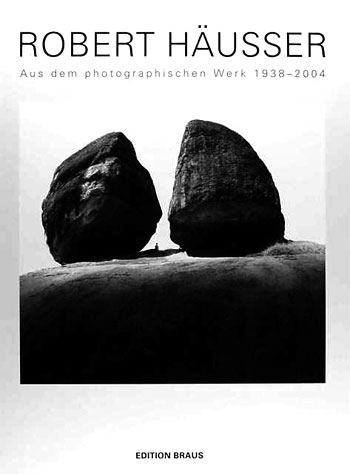 Titel Robert Häusser: Aus dem fotografischen Werk 1938-2004