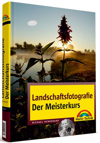 Landschaftsfotografie – Der Meisterkurs