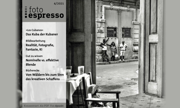 Gratis-PDF veröffentlicht: fotoespresso 4/2021 steht zum Download bereit