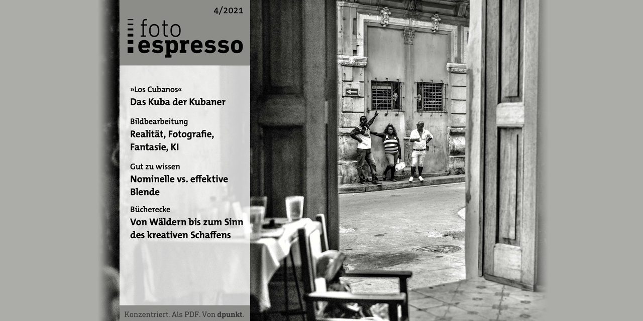 Gratis-PDF veröffentlicht: fotoespresso 4/2021 steht zum Download bereit