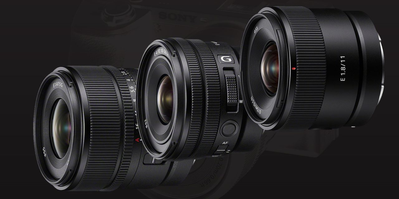 Sony bringt E 10-20mm F4 G PZ, E 11mm F1.8 und E 15mm F1.4 G für APS-C (aktualisiert)