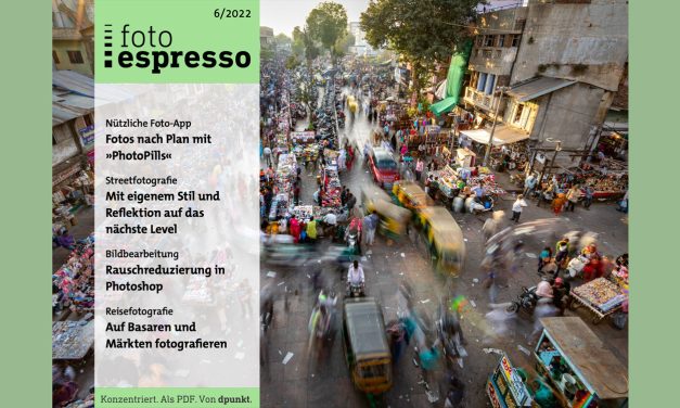 Gratis: fotoespresso 6/2022 steht zum Download bereit