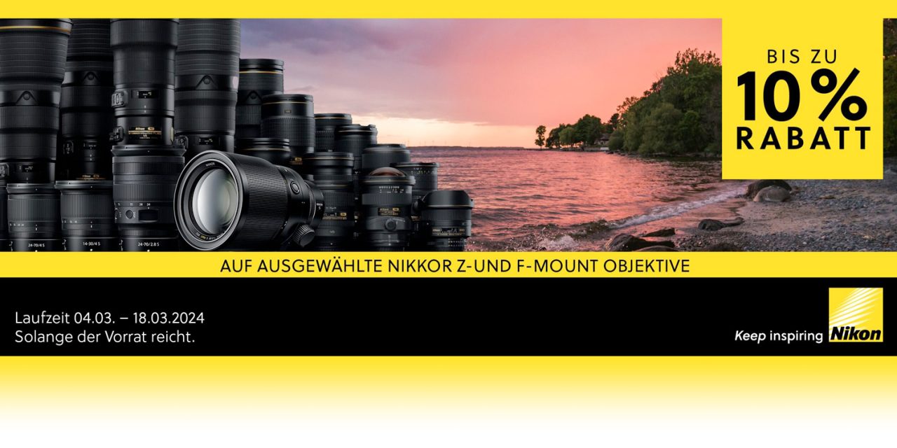 Nikon Objektiv-Wochen: Bis zu 10 % Rabatt auf viele Z- und F-Mount-Objektive