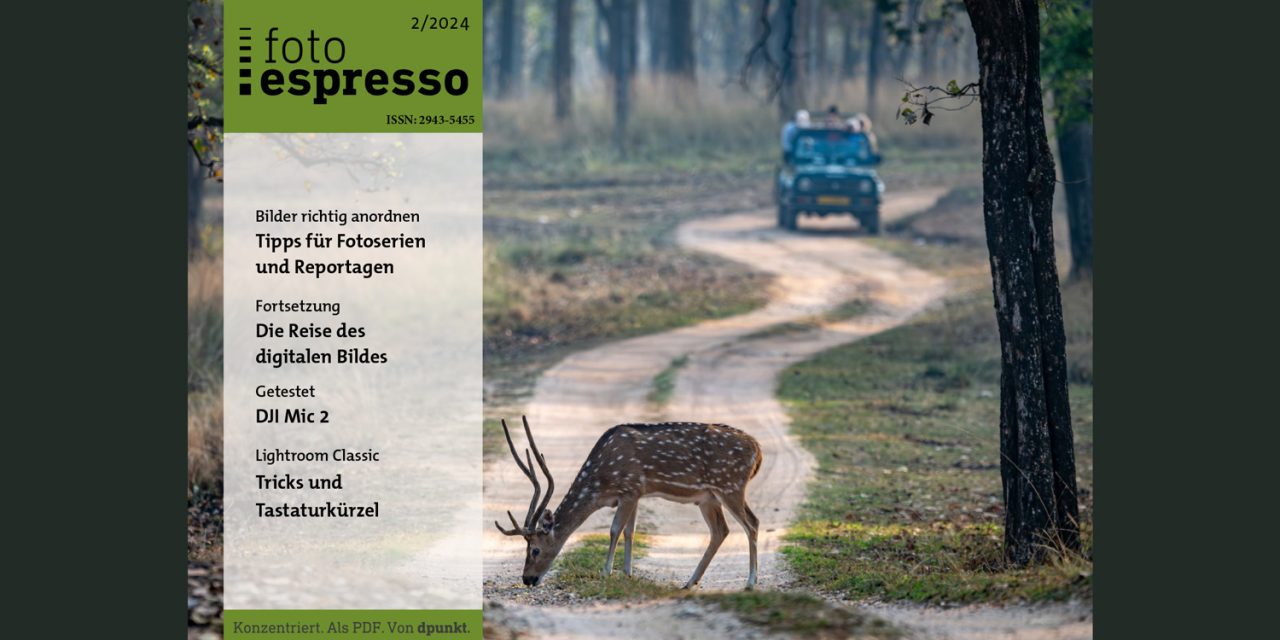 Gratis-Magazin fotoespresso 2/24 steht zum Download bereit